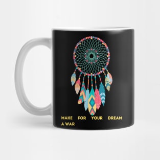 make for your dream a war Mug